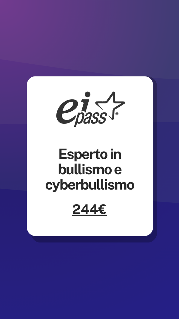 Esperto in bullismo e cyberbullismo corso EIPASS