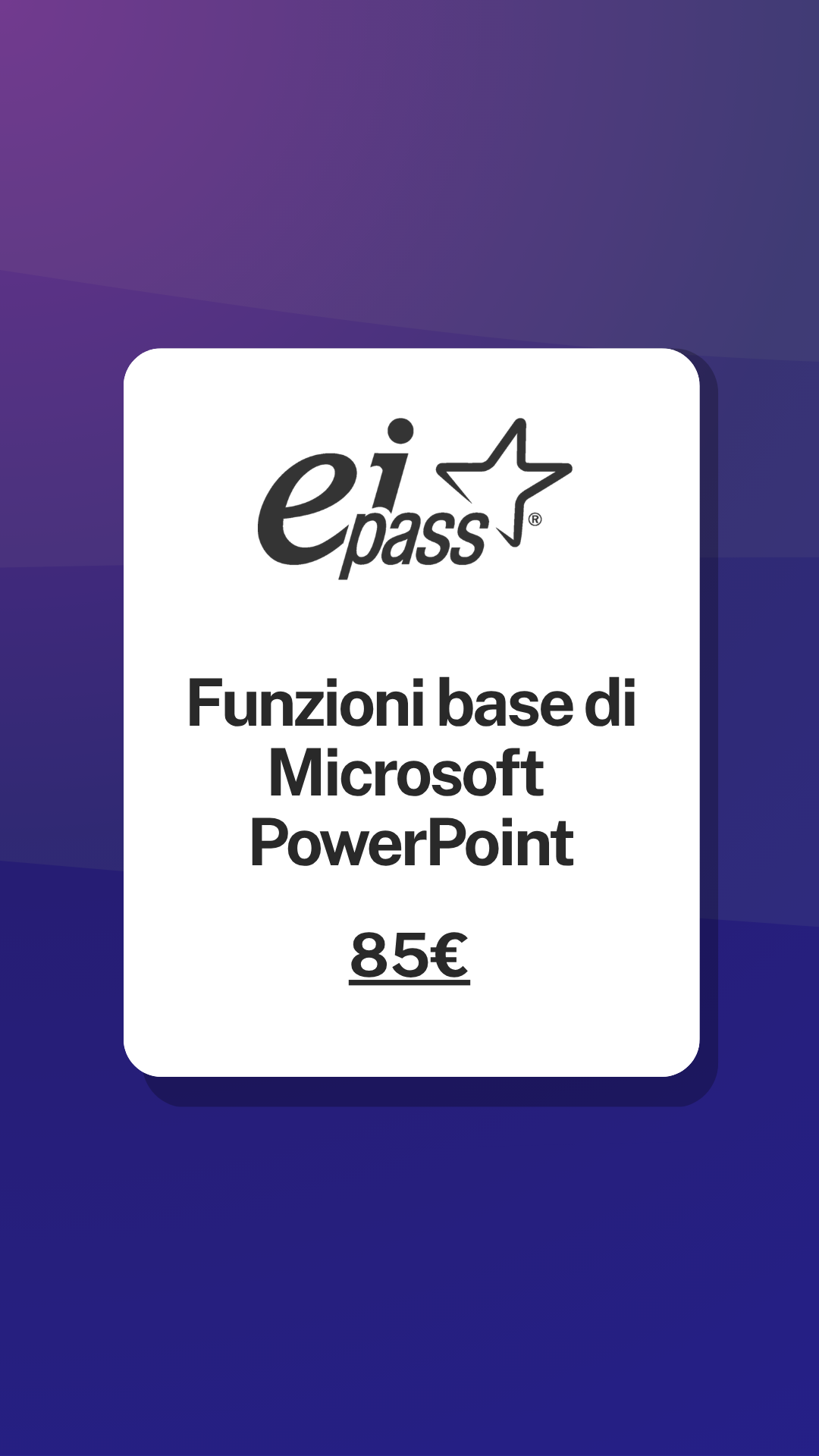 Funzioni base di Microsoft Powerpoint corso EIPASS